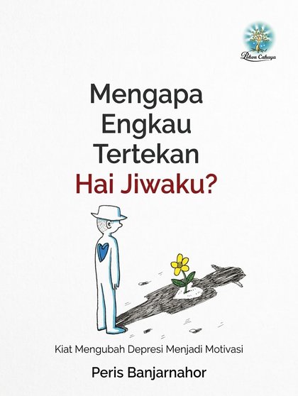 Sampul buku Mengapa Engkau Tertekan Hai Jiwaku? Penerbit Pohon Cahaya